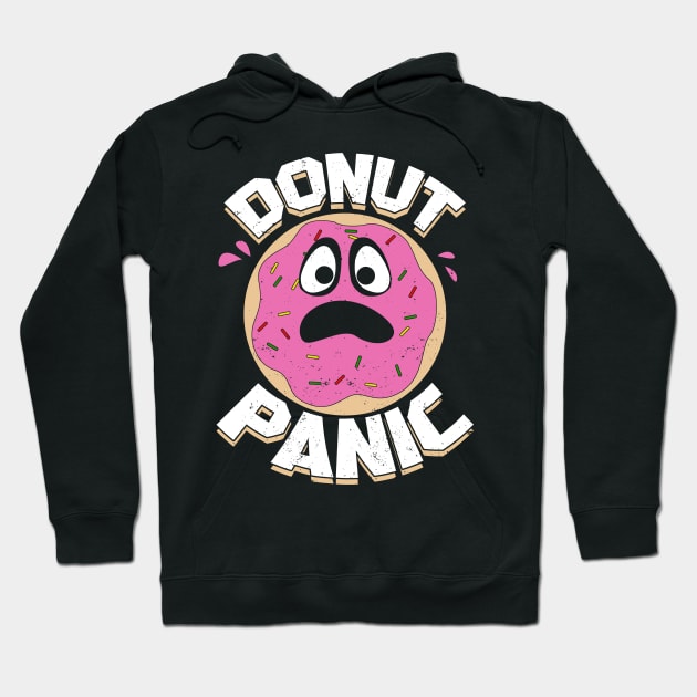 Donut Panic Food Lover Gift Hoodie by Dolde08